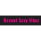 Beyond Sexy Vibez